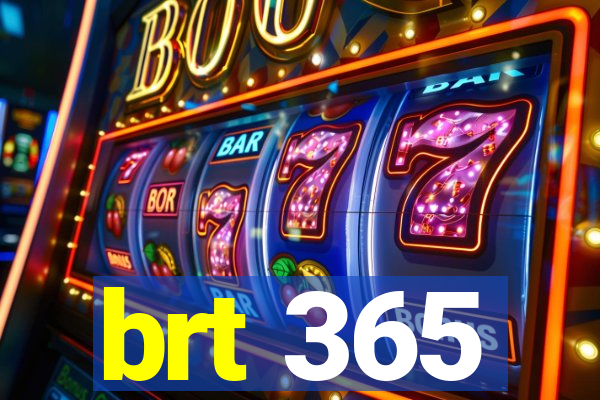 brt 365